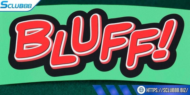Hiểu luật  cơ bản trước khi thực hiện cách chơi bluff